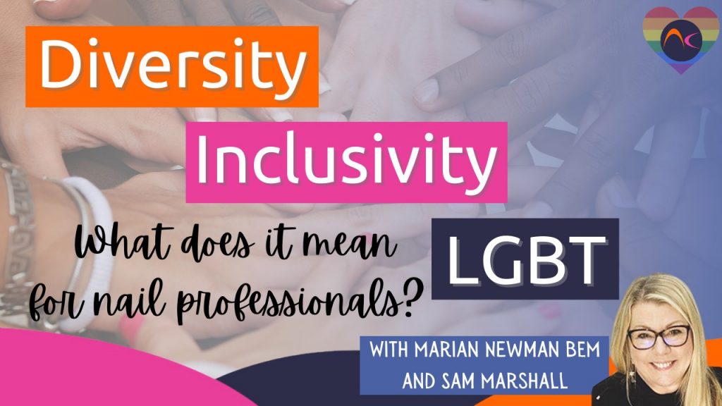 Diversidad, inclusión, LGBT: ¿qué significa para los profesionales de las uñas?