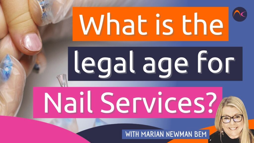 What is the legal age for nail services?