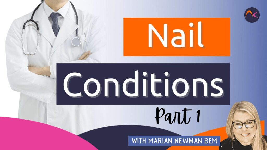 Nail Conditions (Part 1)